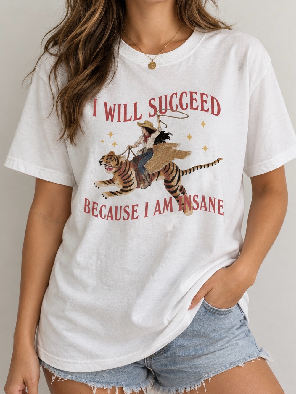 I Will Succeed Insane Quote Cowgirl Tiger Western Chic Statement Graphic Tee